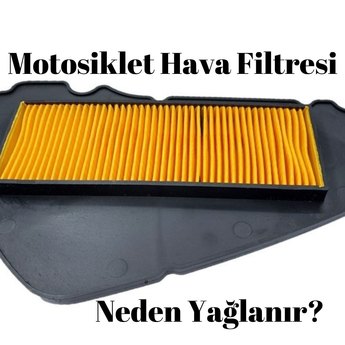motosiklet hava filtresi neden yağlanır