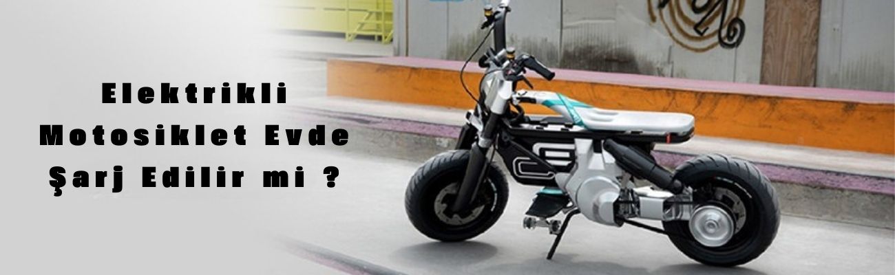 Elektrikli Motosiklet Evde Şarj Edilir mi