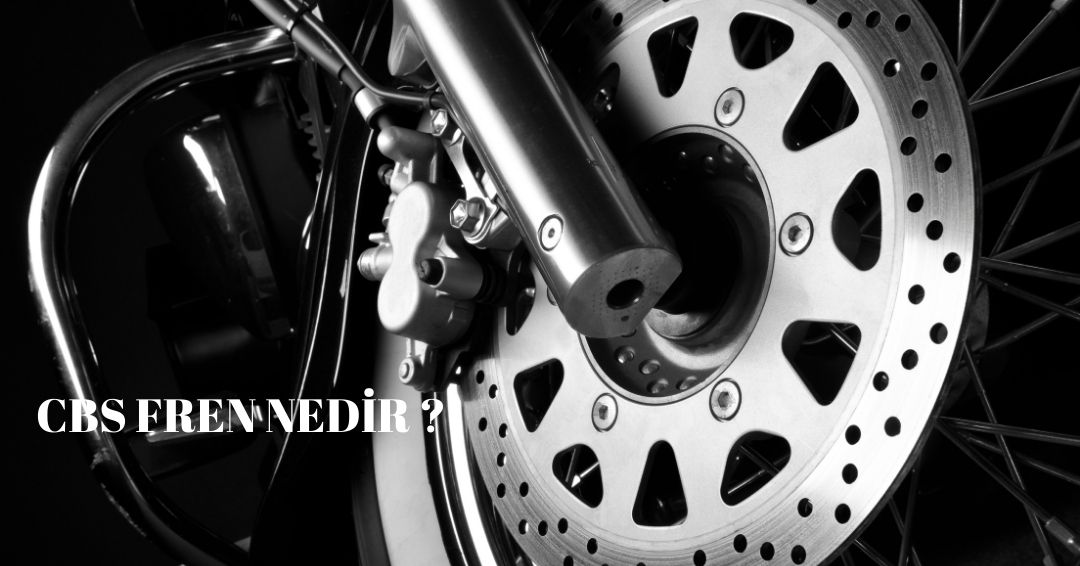 Motosiklet CBS Fren Nedir