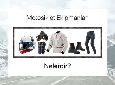Motosiklet Ekipmanları Nelerdir?