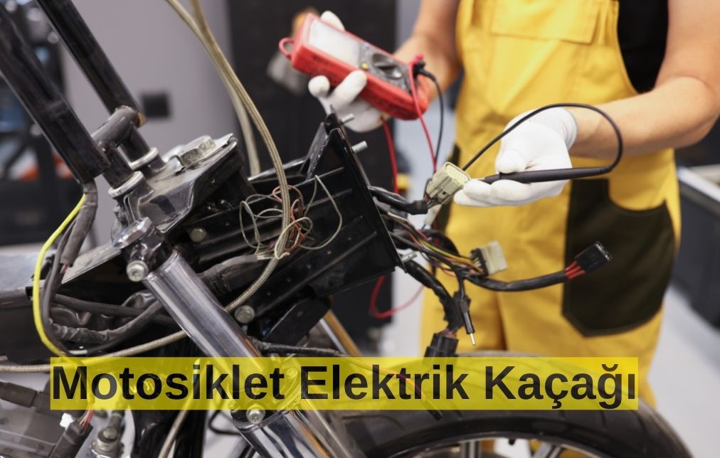 Motosiklet Elektrik Kaçağı Nasıl Tespit Edilir?