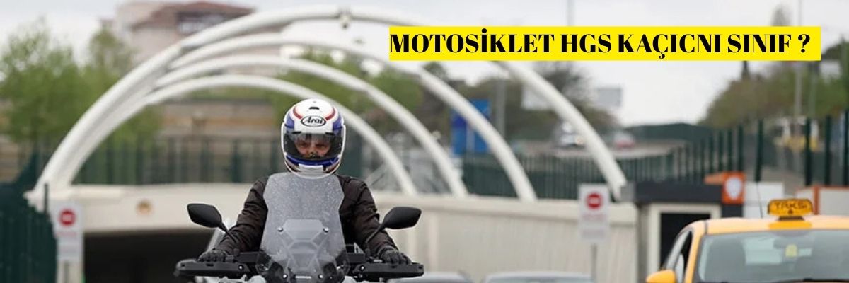 Motosiklet HGS Kaçıncı Sınıf