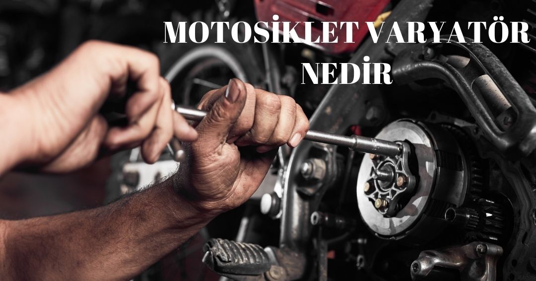 Motosiklet Varyatör Nedir