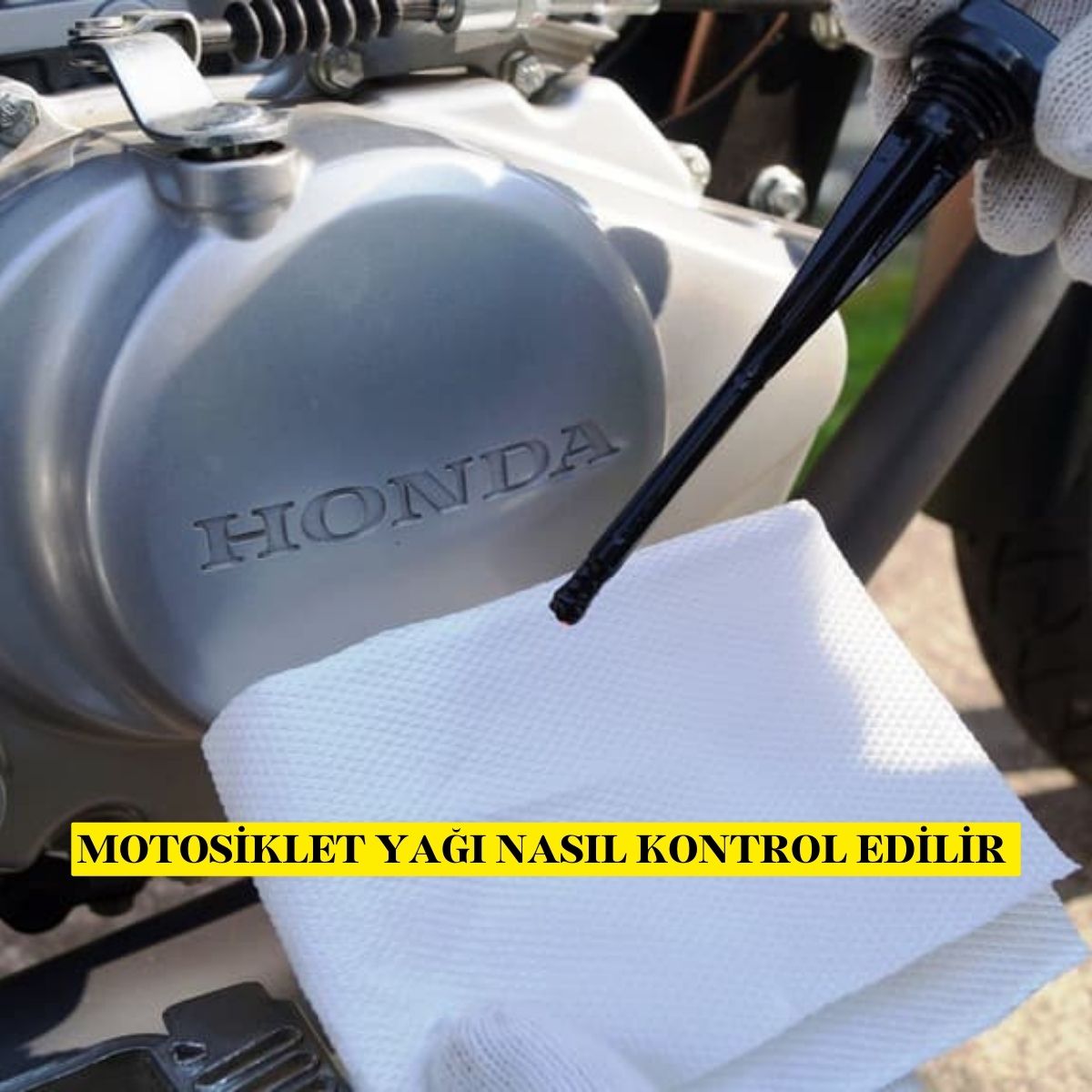 Motosiklet Yağı Nasıl Kontrol Edilir