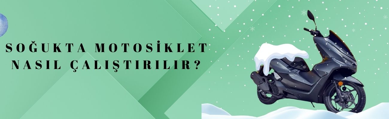 Soğukta Motosiklet Nasıl Çalıştırılır