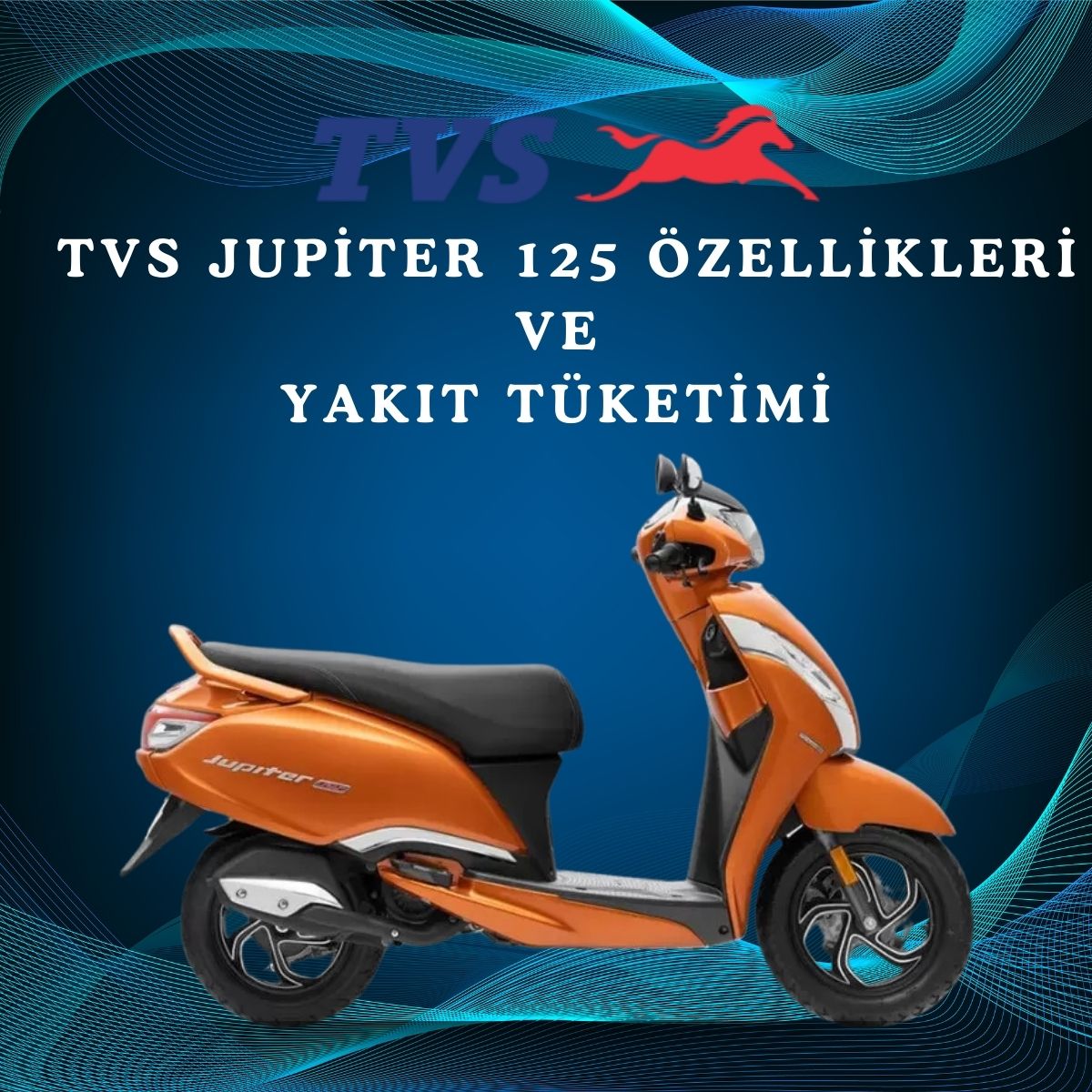 TVS Jupiter 125 Özellikleri ve Yakıt Tüketimi